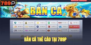 Bắn cá thẻ cào 789P