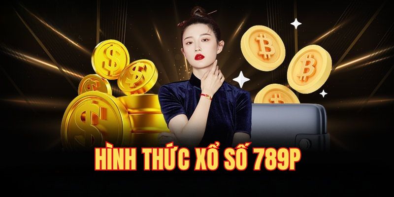 Thưởng Xổ số 789P lớn cho cược thủ